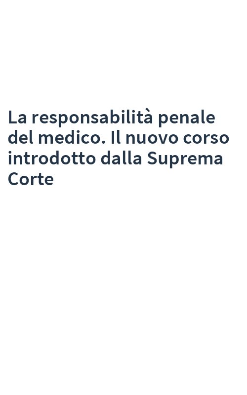 La responsabilità penale del medico. Il nuovo corso introdotto dalla Suprema Corte