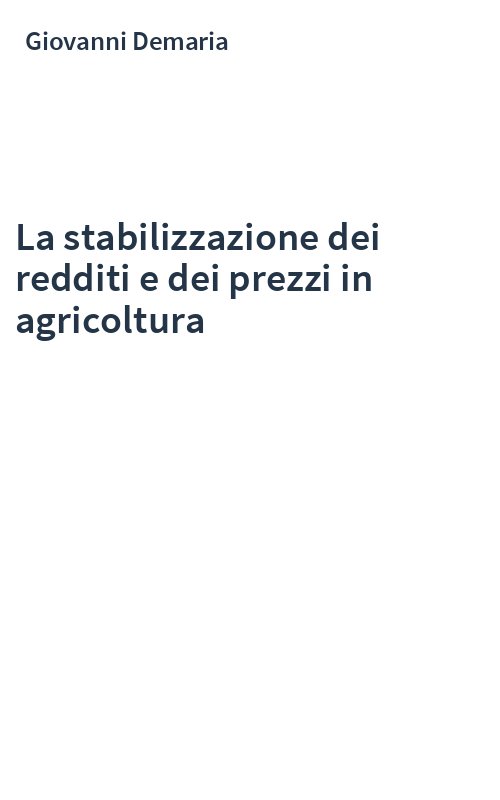 La stabilizzazione dei redditi e dei prezzi in agricoltura