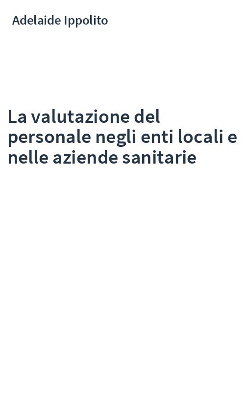 La valutazione del personale negli enti locali e nelle aziende sanitarie