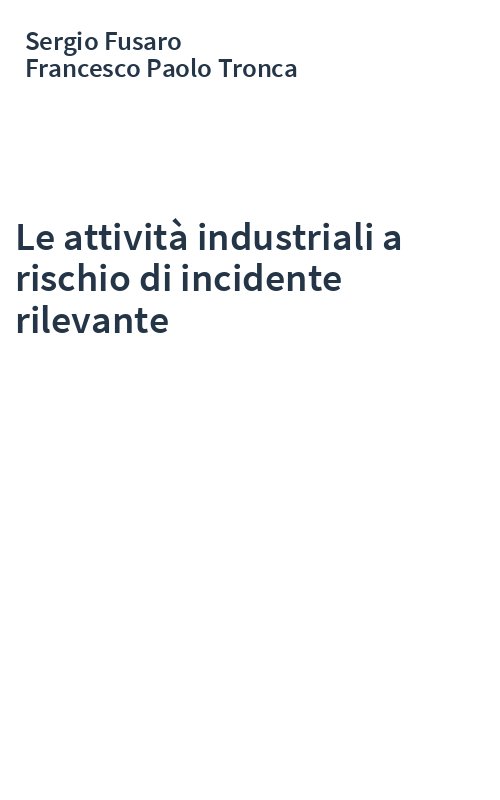 Le attività industriali a rischio di incidente rilevante