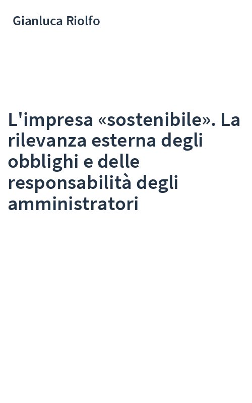 L'impresa «sostenibile». La rilevanza esterna degli obblighi e delle responsabilità degli amministratori