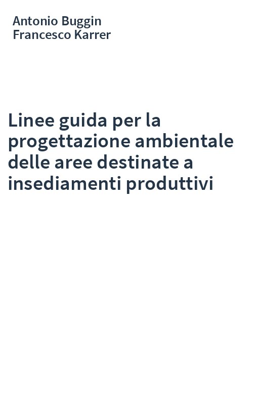 Linee guida per la progettazione ambientale delle aree destinate a insediamenti produttivi