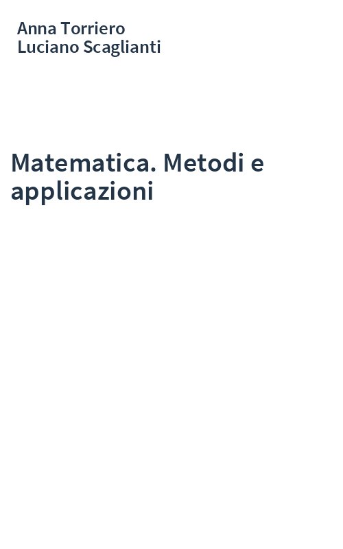 Matematica. Metodi e applicazioni
