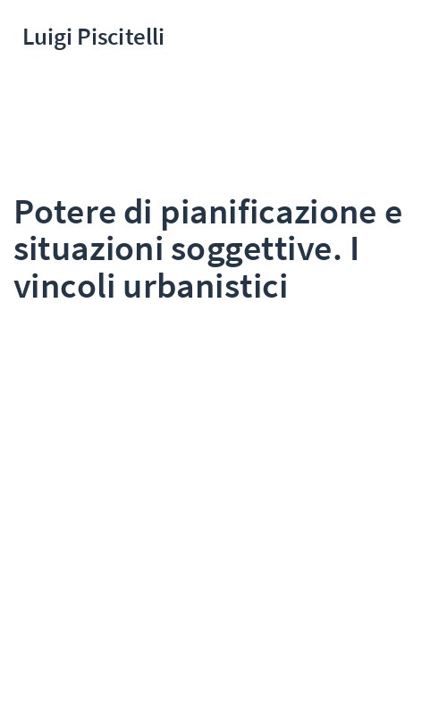 Potere di pianificazione e situazioni soggettive. I vincoli urbanistici