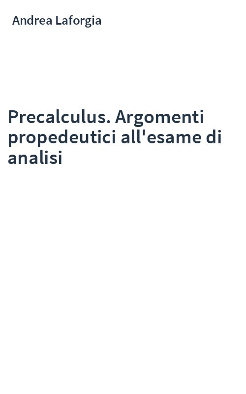 Precalculus. Argomenti propedeutici all'esame di analisi