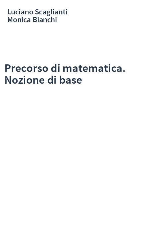 Precorso di matematica. Nozione di base
