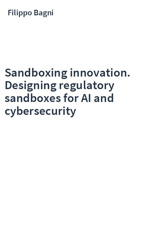 Sandboxing innovation. Designing regulatory sandboxes for AI and cybersecurity