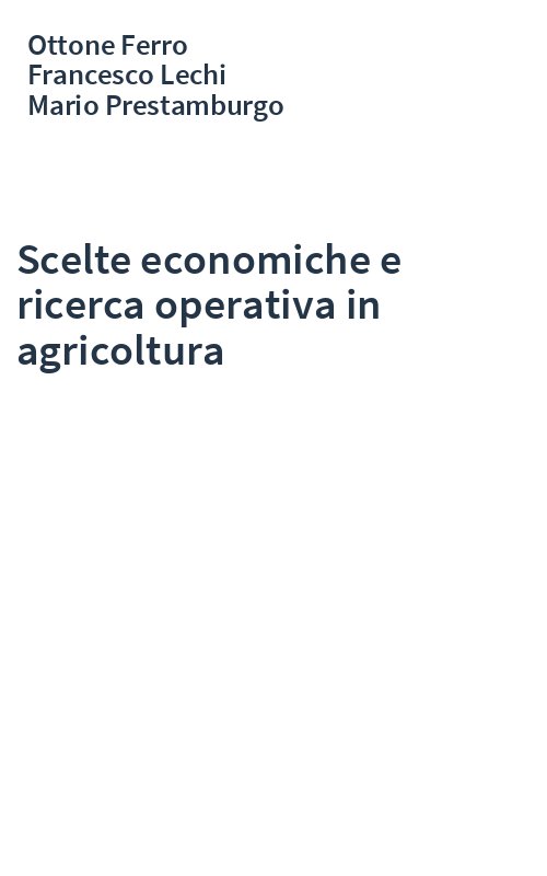 Scelte economiche e ricerca operativa in agricoltura