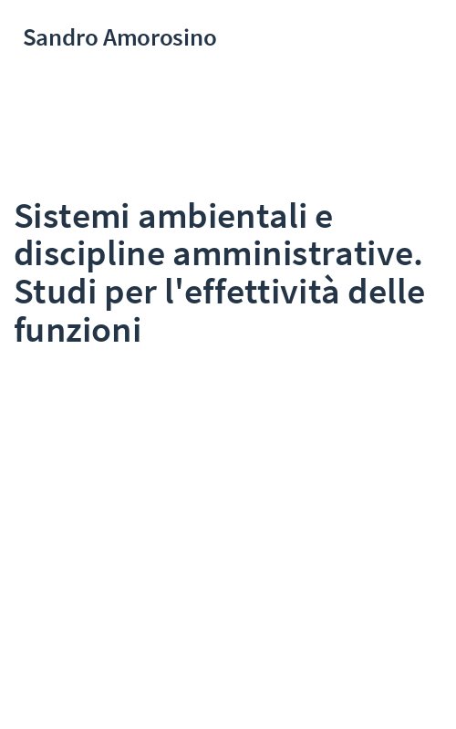 Sistemi ambientali e discipline amministrative. Studi per l'effettività delle funzioni