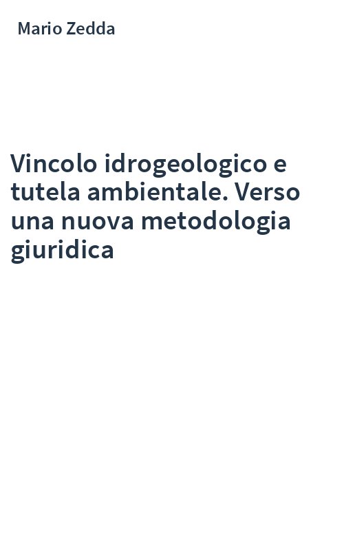 Vincolo idrogeologico e tutela ambientale. Verso una nuova metodologia giuridica