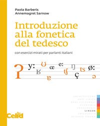 Introduzione alla fonetica del tedesco. Con esercizi mirati per parlanti italiani