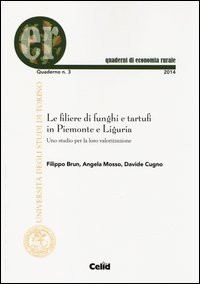 Le filiere di funghi e tartufi in Piemonte e Liguria. Uno studio per la loro valorizzazione