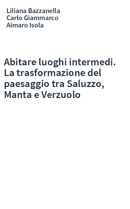 Abitare luoghi intermedi. La trasformazione del paesaggio tra Saluzzo, Manta e Verzuolo