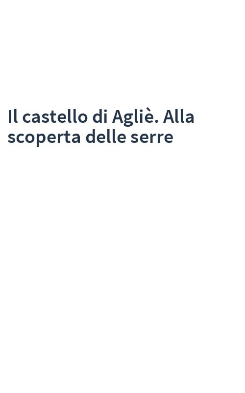 Il castello di Agliè. Alla scoperta delle serre