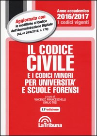 Il codice civile e i codici minori per università e scuole forensi