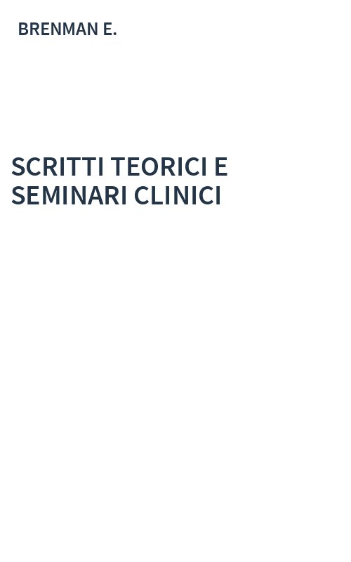 SCRITTI TEORICI E SEMINARI CLINICI