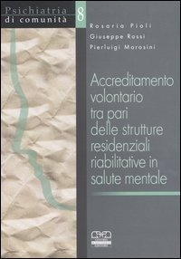 Accreditamento volontario tra pari delle strutture residenziali riabilitative in salute mentale