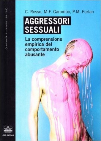 Aggressori sessuali. La comprensione empirica del comportamento abusante