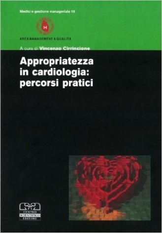 Appropriatezza in cardiologia. Percorsi pratici