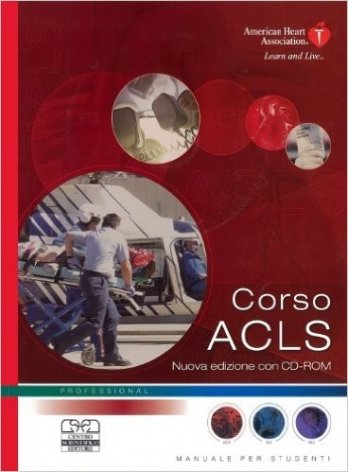 Corso ACLS. Con CD-ROM