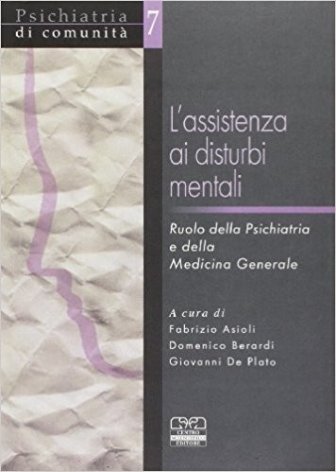 L'assistenza ai disturbi mentali. Ruolo della psichiatria e della medicina generale