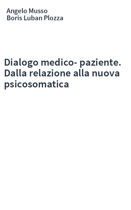 Dialogo medico-paziente. Dalla relazione alla nuova psicosomatica