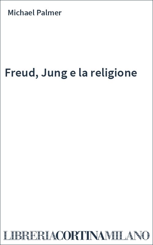 Freud, Jung e la religione
