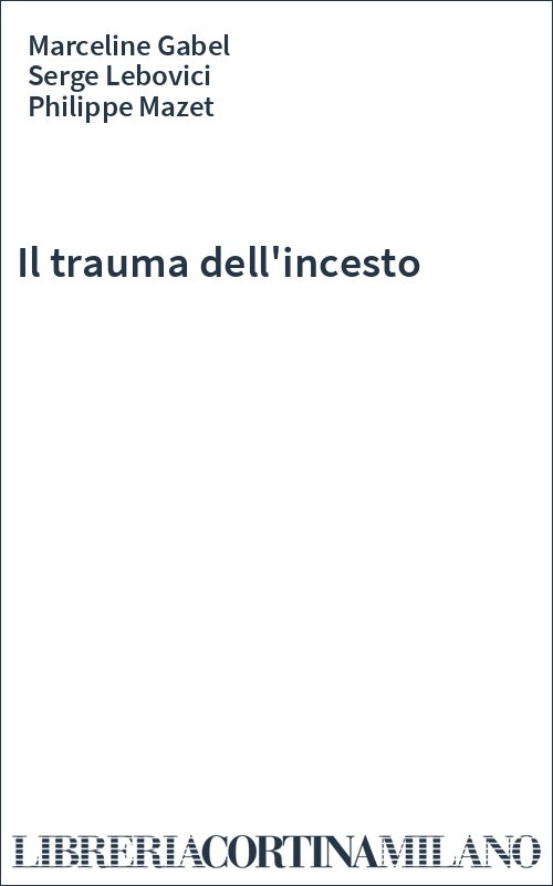 Il trauma dell'incesto
