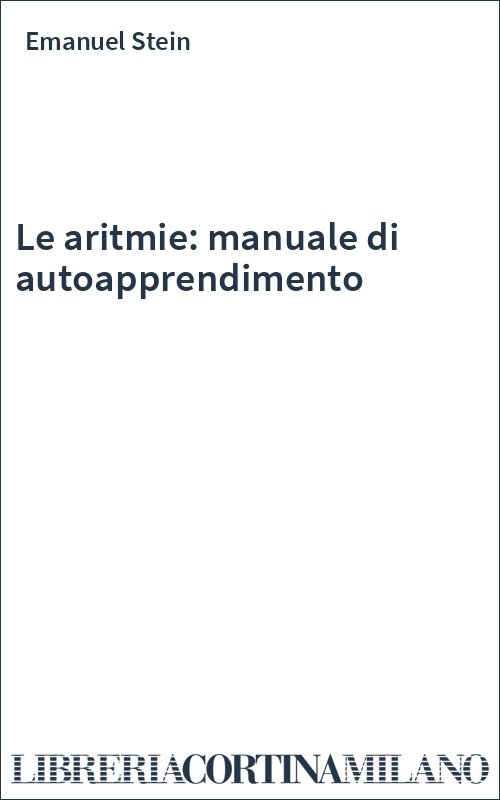 Le aritmie: manuale di autoapprendimento