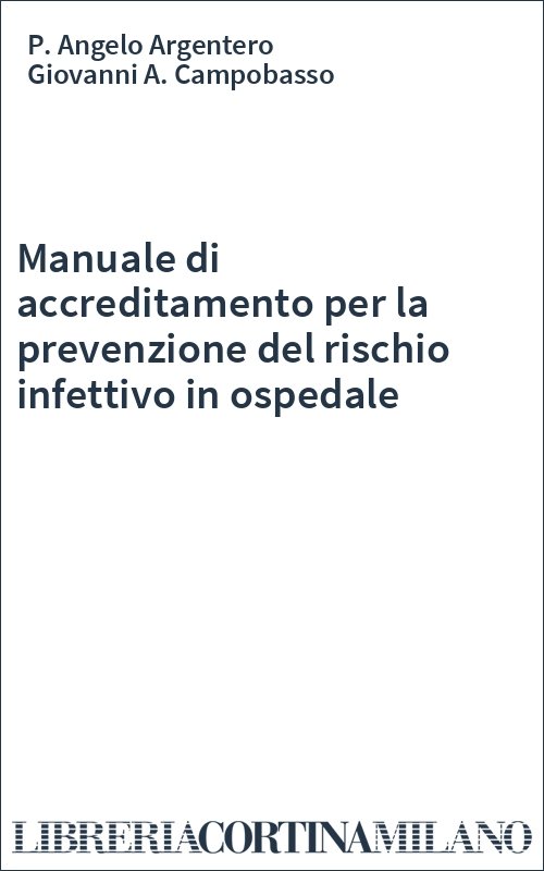 Manuale di accreditamento per la prevenzione del rischio infettivo in ospedale