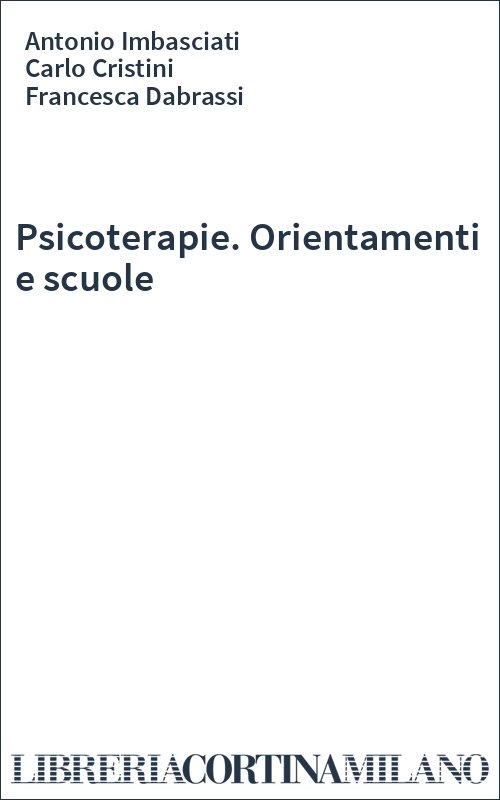 Psicoterapie. Orientamenti e scuole