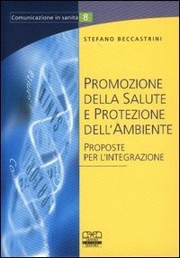 Promozione della salute e protezione dell'ambiente. Idee per l'integrazione