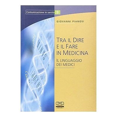 Tra il dire e il fare in medicina. Il linguaggio dei medici