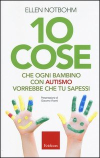 10 cose che un bambino con autismo vorrebbe che tu sapessi