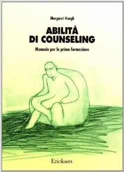 Abilità di counseling. Manuale per la prima formazione