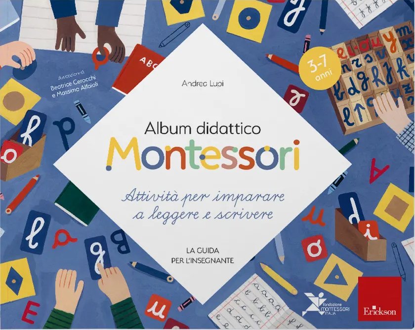 Album didattico Montessori. Attività per imparare a leggere e scrivere. La guida per l'insegnante