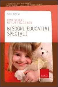 Cosa sapere su tuo figlio con bisogni educativi speciali