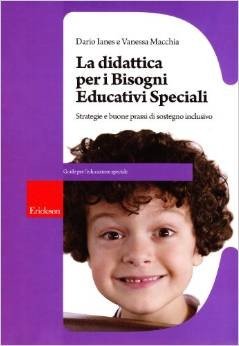 Didattica per i bisogni educativi speciali. Strategie e buone prassi di sostegno inclusivo