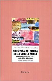Difficoltà di lettura nella scuola media. Percorsi e materiali di recupero per le abilità di decodifica