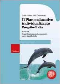Il piano educativo individualizzato. Vol. 2. Progetto di vita