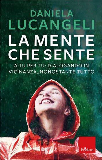 La mente che sente. A tu per tu: dialogando in vicinanza, nonostante tutto