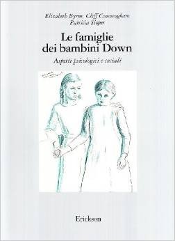 Le famiglie dei bambini Down. Aspetti psicologici e sociali