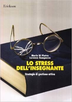 Lo stress dell'insegnante. Strategie di gestione attiva