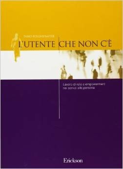 L'utente che non c'è. Lavoro di rete e empowerment nei servizi alla persona