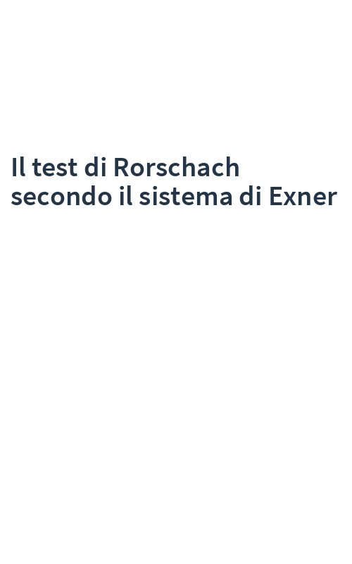 Il test di Rorschach secondo il sistema di Exner