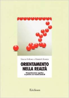 Orientamento nella realtà. Riorganizzazione cognitiva in persone con traumi cerebrali