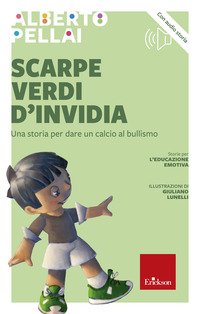 Scarpe verdi d'invidia. Una storia per dare un calcio al bullismo
