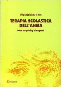 Terapia scolastica dell'ansia. Guida per psicologi e insegnanti