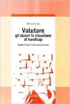 Valutare gli alunni in situazione di handicap. Aspetti formali e individualizzazione