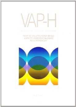VAP-H. Valutazione degli aspetti psicopatologici nell'handicap